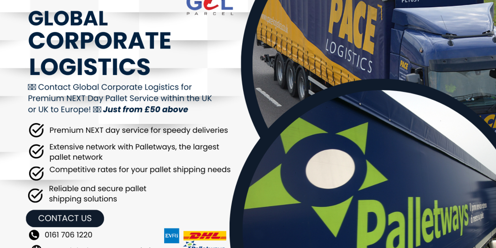 Experience Next-Day Premium Pallet Service with Global Corporate Logistics and Palletways